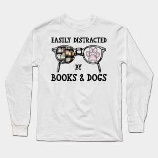 Easily Distracted By Books And Dogs Long Sleeve T-Shirt